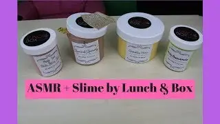 ASMR + Slime by Lunch & Box!!!