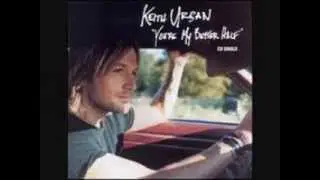 Keith Urban: You Are My Better Half