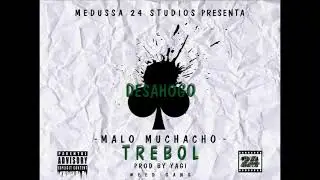 DESAHOGO ✖ Malo Muchacho ft Hommi - TREBOL ☘  (Prod by #M24Beatz & #M24Studios ) MEDU$SA