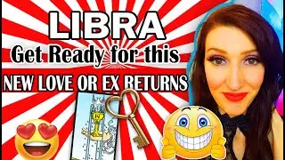 LIBRA NEW LOVE OR EX RETURNS! OMG! You need to see this right now