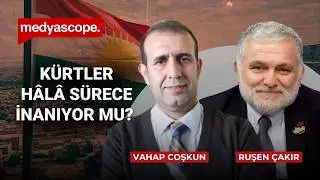 K&uuml;rtler h&acirc;l&acirc; s&uuml;rece inanıyor mu? | Vahap Coşkun yanıtlıyor