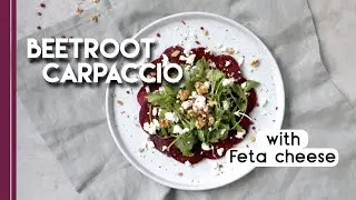 Beetroot Carpaccio with Feta cheese | Salad