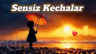 Sensiz Kechalar - 02  | Uzbek Sad Love Song | Emotional Heartbreak 2025