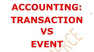 ACCOUNTING TRANSACTION VS EVENT