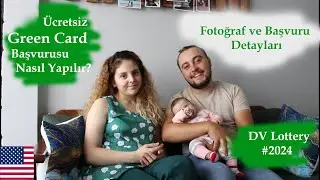 Ücretsiz Green Card Başvurusu Nasıl Yapılır ? DV Lottery 2024