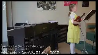 Śpij maleńki - tradycyjna kołysanka angielska (Ania 8 lat)
