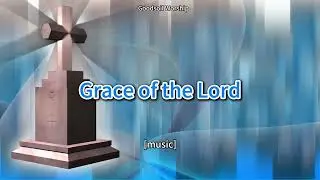 Grace of the Lord | Melodic Celtic Christian Worship Song by Goodsoil Worship