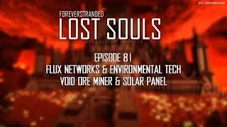 Lost Souls #81 - Flux Networks & Environmental Tech Void Ore Miner & Solar Panel