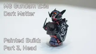 MG Exia Dark Matter. Painted Build: Part 3, Head