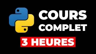 APPRENDRE PYTHON EN 3 HEURES - TUTO COMPLET DÉBUTANT (4K)