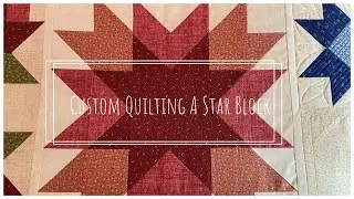 Custom Quilting A Star Block || Barn Star Quilt || VLOG 10