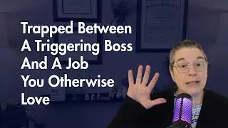The Hidden Triggers of Workplace Micromanagement | Your Trauma-Wise Career Guide Ep. 002