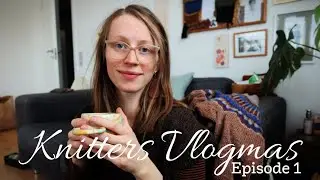Vlogmas, эпизод 1 // Обновление вязания, снежный пейзаж и рождественское настроение