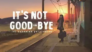 it's not goodbye - Laura Pausini (Indonesian translate Lyrics) | lirik terjemahan