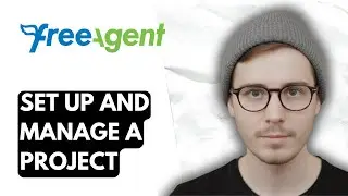 How To Set Up And Manage A Project In Freeagent [2026 Guide]