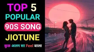Top 5 Popular 90s Song Jiotune | Jio Tune best song | Top Jio Caller Tune