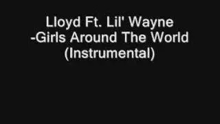 Lloyd Ft. Lil' Wayne - Girls Around The World (INSTRUMENTAL)