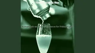 Mind-blowing Moods for Cocktail Bars