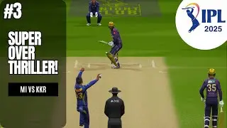 KKR VS MI | Super Over Thriller! | Match - 3 | IPL 2025 Simulation | Cricket 24 Gameplay