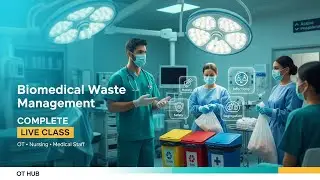 Biomedical Waste Management | Complete Live Class for OT, Nursing & Medical Staff