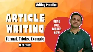 Article writing tips and tricks | Article writing format, example and full details | class 11-12