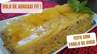 Bolo fit de abacaxi com farelo de Aveia