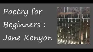 Poetry for Beginners: Jane Kenyon