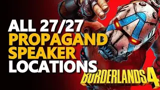 All Propaganda Speaker Locations Borderlands 4