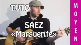 Saez - Marguerite - TUTO Guitare