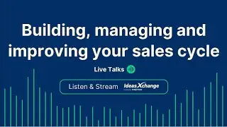 How to manage and improve your sales cycle w/ Richie Winn // Ideas Xchange