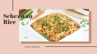 Usha's Recipes - #9 Schezwan Rice - शेजवान राईस
