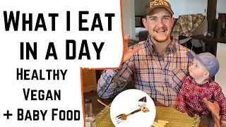 WHAT I EAT IN A DAY | VEGAN HEALTHY LEFTOVERS + BABY FOOD