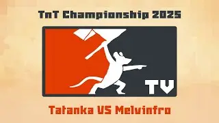 Tooth and Tail: TNT Championship 2025 - Tatanka VS Melvinfro