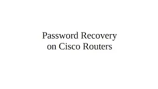 Password Recovery on Cisco Routers