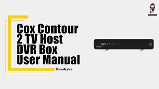 How to Set Up Your Cox Contour 2 TV Host DVR Box: Step-by-Step Guide