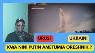 ORESHNIK : Kwanini imetumika katika shambulizi hili ?