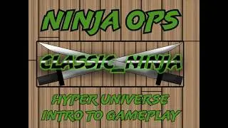 Ninja Ops - Intro to Hyper universe
