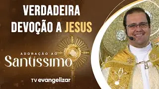 VERDADEIRA DEVOÇÃO A JESUS | Adoração ao Santíssimo com ‪Pe. Renato Redeson | 09/01/25