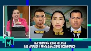 Milagros Leiva Entrevista - SET 03 - 2/3 - INCOMODIDAD SOBRE POLICÍAS QUE VIAJARON A PUNTA CANA