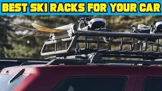 Best Ski Racks For Your Car 2020