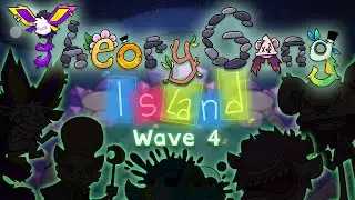 TheoryGang Island - Wave 4 (Individual Sounds) My Singing Monsters Fanmade ft. @am3-YT
