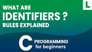 What are Identifiers in C Programming Language ? Explained | Course for Beginners