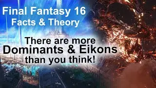 Final Fantasy 16: Eikons and Dominants - Everything we know and Theory (Final Fantasy XVI website)