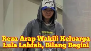 Reza Arap Wakili Keluarga Lula Lahfah, Bilang Begini