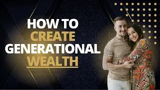 How to Create Generational Wealth with Amanda Bayerle