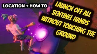 Launch Off All Sentinel Hands Without Touching the Ground LOCATION - Fortnite Challenge Location