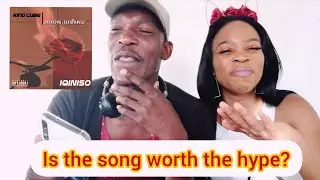 MUSIC REACTION |KING CUBE FT DASKIDOH AND DJ TARIBO #IQINISO #JOHNVULIGATE #1022
