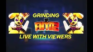 LIVE GRINDING WITH VIEWERS FNTD 2