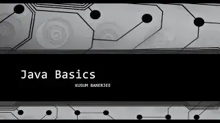 BASICS OF JAVA | |  @1 | | Intro, Variables, Array