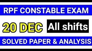 RPF constable EXAM 20/12/2018 SOLVED PAPER||RPF 20 DECEMBER EXAM ANALYSIS||  constable gk gs